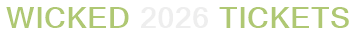 Wicked 2026 Tickets
